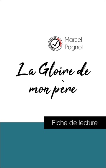 Couverture ebook de Analyse de l'oeuvre : La Gloire de mon père (résumé et fiche de lecture plébiscités par les enseignants sur fichedelecture.fr), de Marcel Pagnol