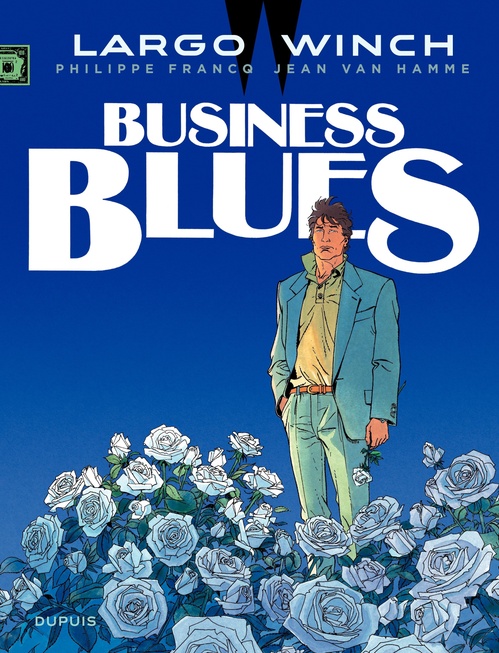 ebook cover of Largo Winch - Tome 4 - Business Blues, by Philippe Francq, Jean Van Hamme