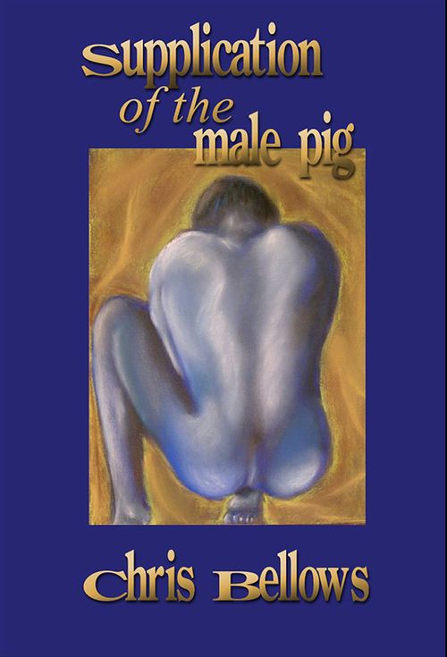 Couverture ebook de The Supplication of the Male Pig, de Chris Bellows