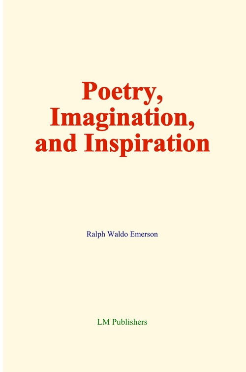 ebook cover of Poetry, Imagination, and Inspiration, by Ralph Waldo Emerson