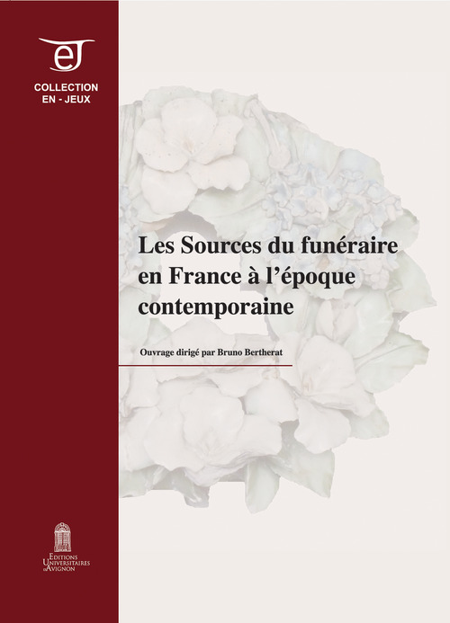 ebook cover of Les sources du funéraire en France à l'époque contemporaine, by