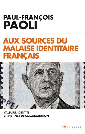 ebook cover of Aux sources du malaise identitaire français, by Paul-François Paoli