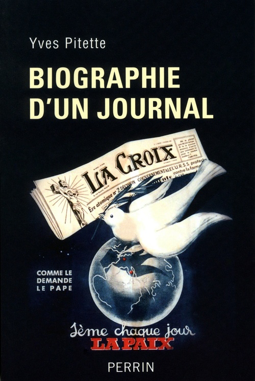 ebook cover of Biographie d'un journal : la croix, by Yves Pitette
