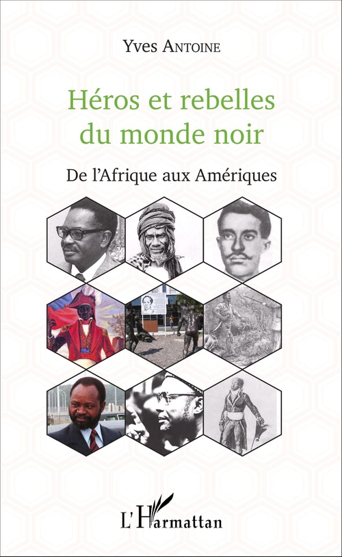 ebook cover of Héros et rebelles du monde noir, by Yves Antoine