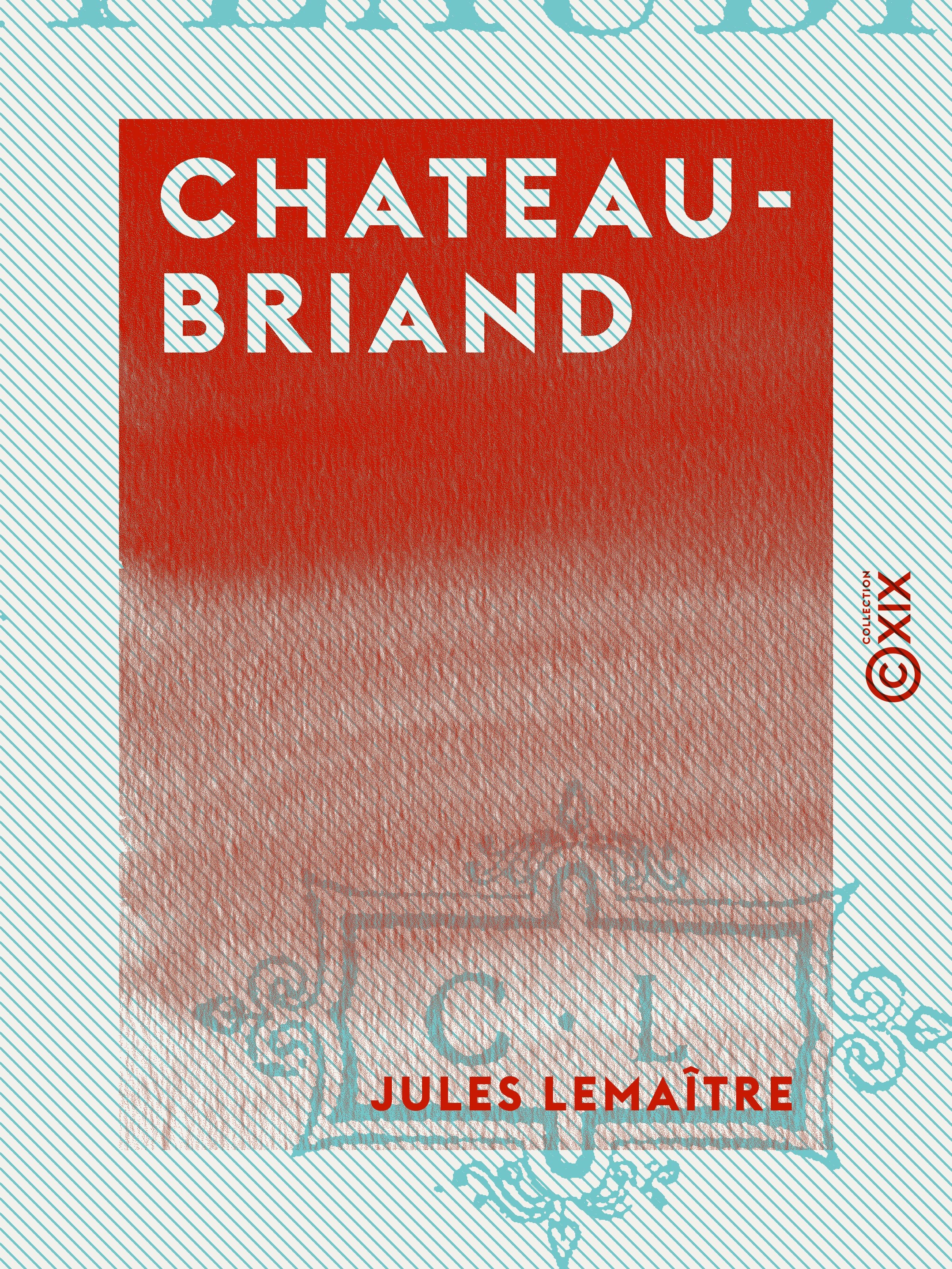 Couverture ebook de Chateaubriand, de Jules Lemaitre