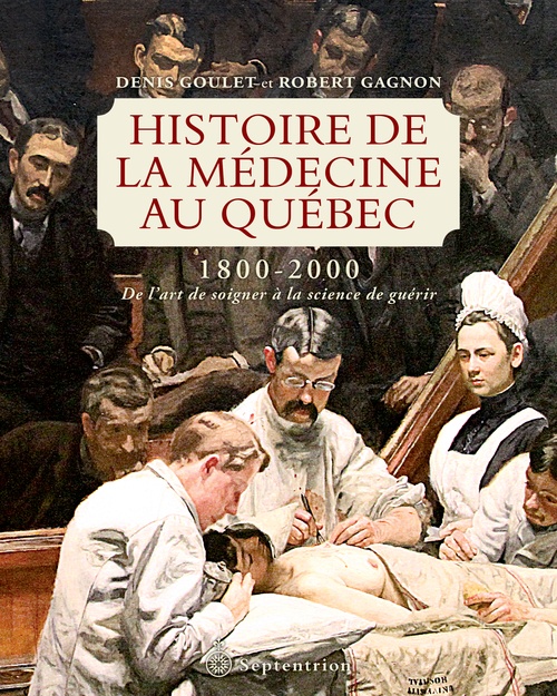 ebook cover of Histoire de la médecine au Québec, 1800-2000, by Goulet Denis