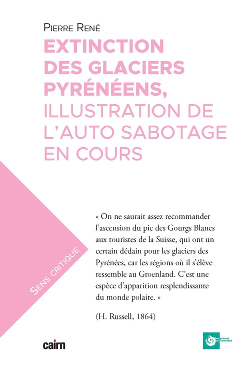 Couverture ebook de Extinction des glaciers pyrénéens : Illustration de l'auto sabotage en cours, de Pierre René