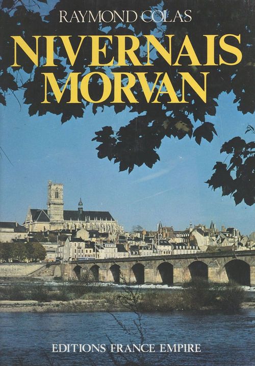 ebook cover of Nivernais, Morvan, by Raymond Colas