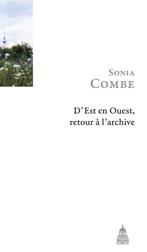 Couverture ebook de D´Est en Ouest, retour à l´archive, de Sonia Combe