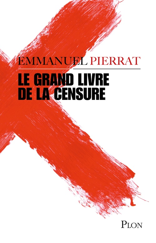 Couverture ebook de Le grand livre de la censure, de Emmanuel Pierrat