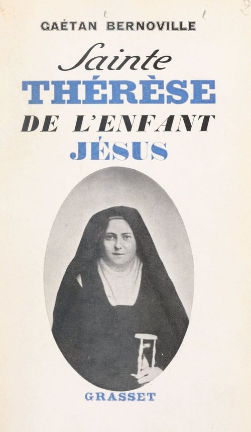 ebook cover of Sainte Thérèse de l'Enfant-Jésus, by Gaetan Bernoville