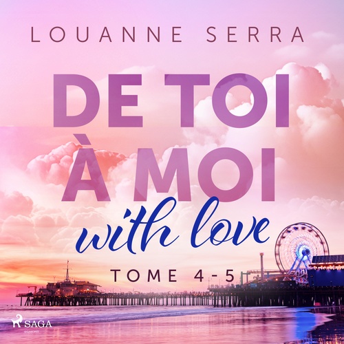 Couverture audiobook de De toi à moi 4-5, de Louanne Serra