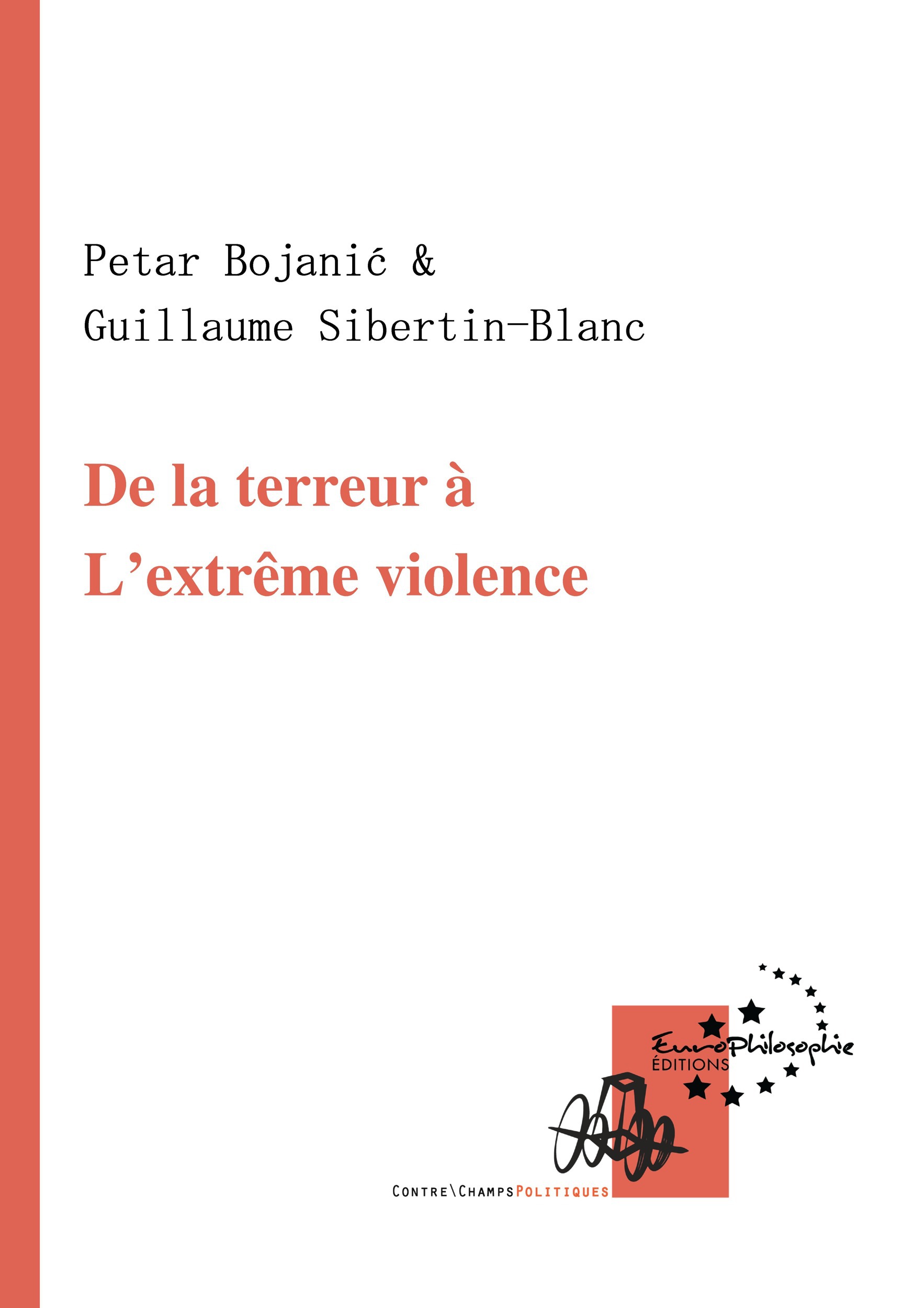 ebook cover of De la terreur à l´extrême violence, by Petar Bojani''C, Guillaume Sibertin-Blanc