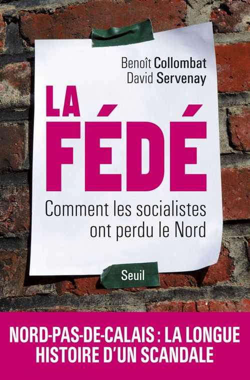 ebook cover of La Fédé. Comment les socialistes ont perdu le Nord, by Benoît Collombat, David Servenay