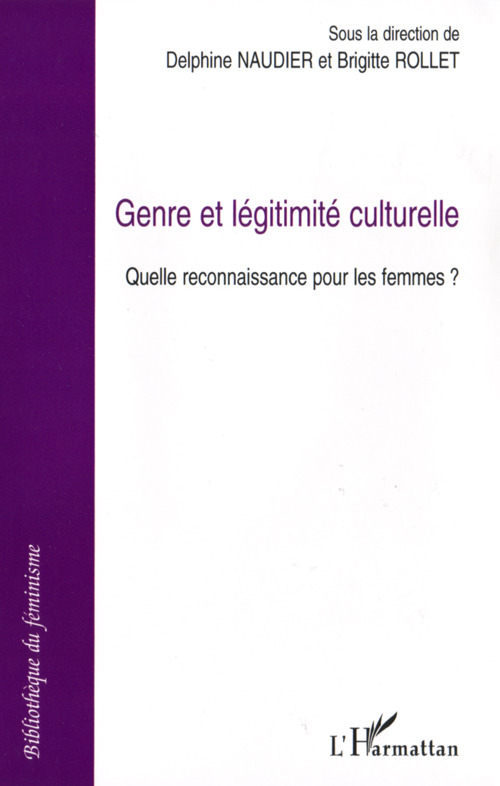 Couverture ebook de Genre et légitimité culturelle, de Delphine Naudier, Brigitte Rollet