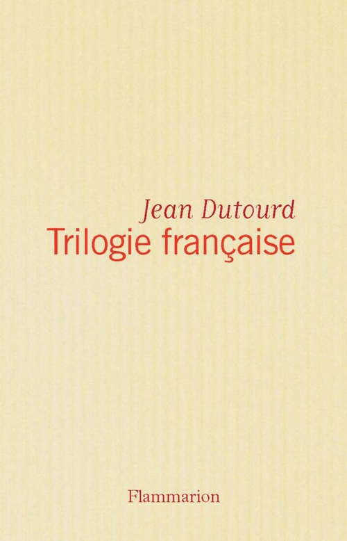 ebook cover of Trilogie française, by Jean Dutourd