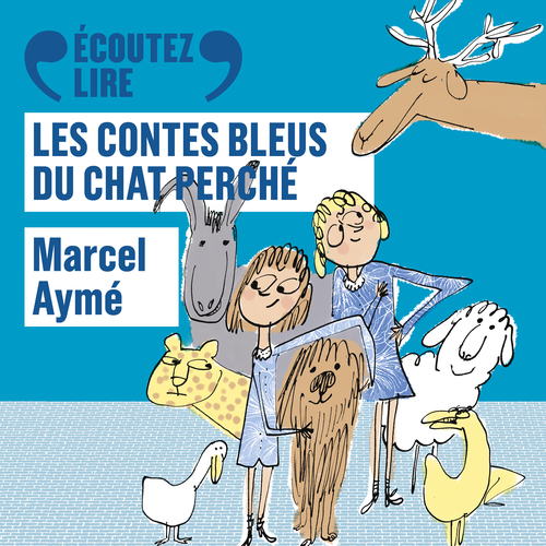 audiobook cover of Les contes bleus du chat perché, by Marcel Aymé, Philippe Dumas