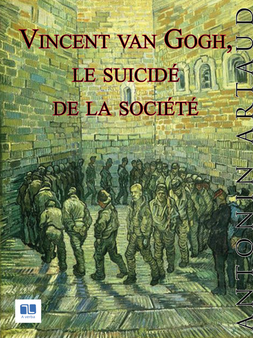 Couverture ebook de Vincent Van Gogh, le suicidé de la société, de Antonin Artaud