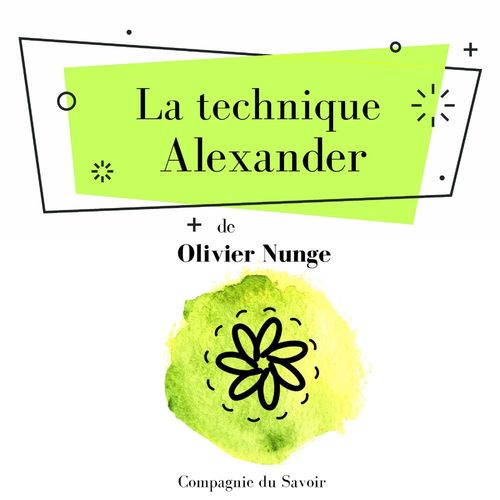 audiobook cover of La Technique Alexander, by Frederick Matthias Alexander, Ulrich Funkel