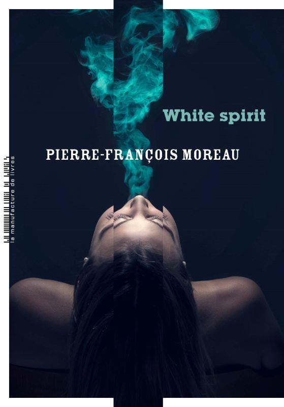 ebook cover of White spirit, by Pierre-François Moreau