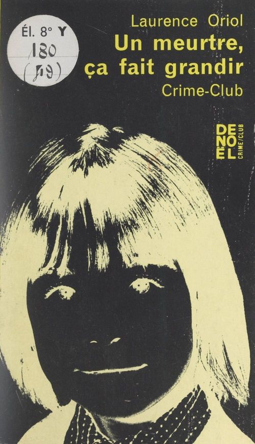 Couverture ebook de Un meurtre, ça fait grandir, de Laurence Oriol