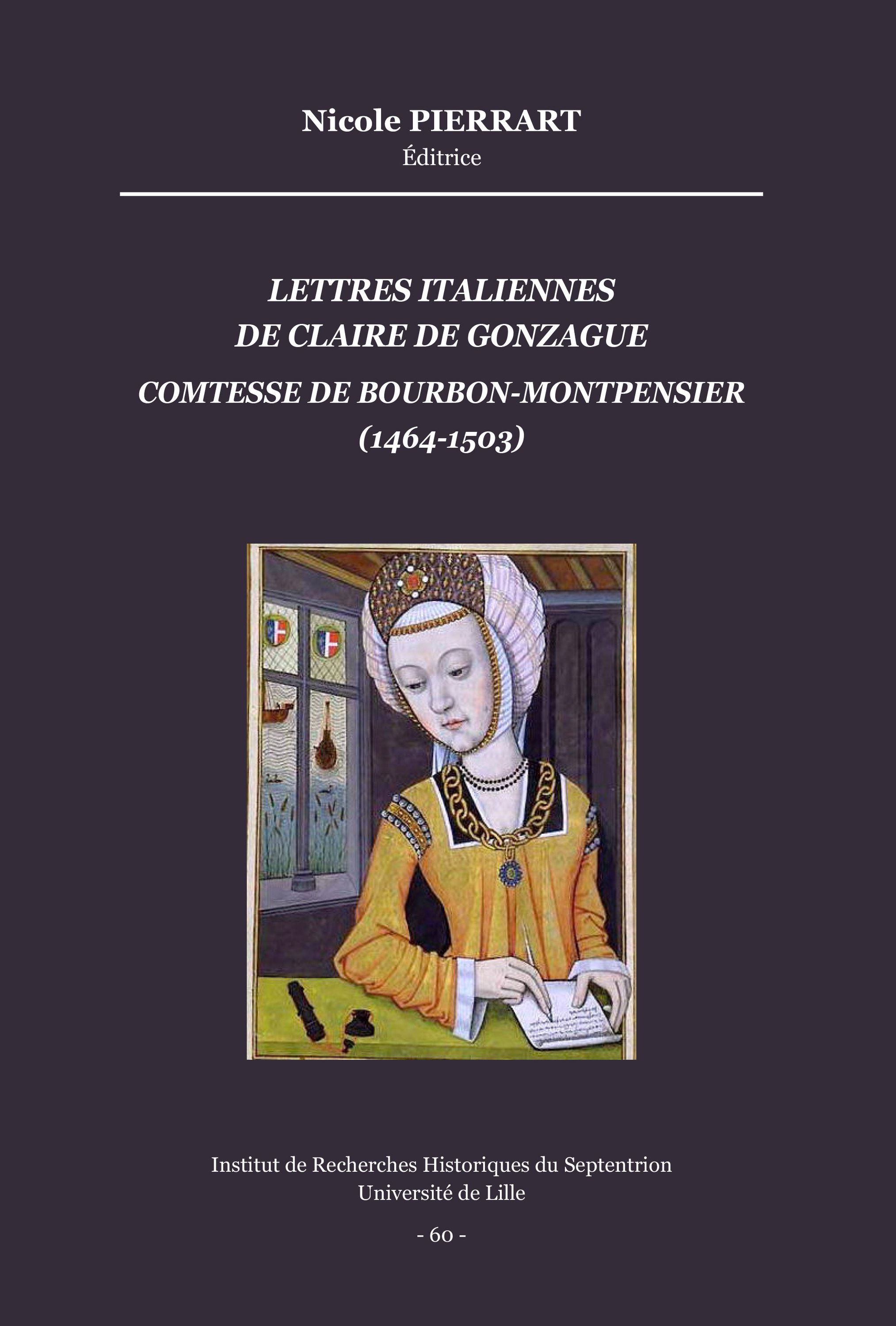 Couverture ebook de Lettres italiennes de Claire de Gonzague, comtesse de Bourbon-Montpensier (1464-1503), de Claire Pierrart