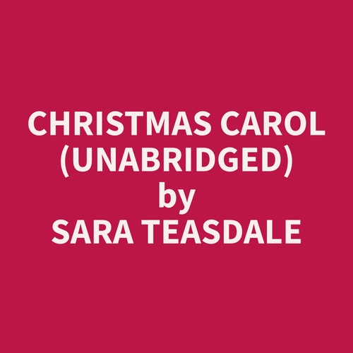 audiobook cover of Christmas Carol (Unabridged), by Sara  Teasdale