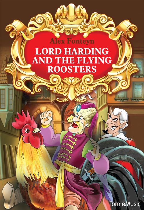ebook cover of Lord Harding and the Flying Roosters, by Tamara Michalowska