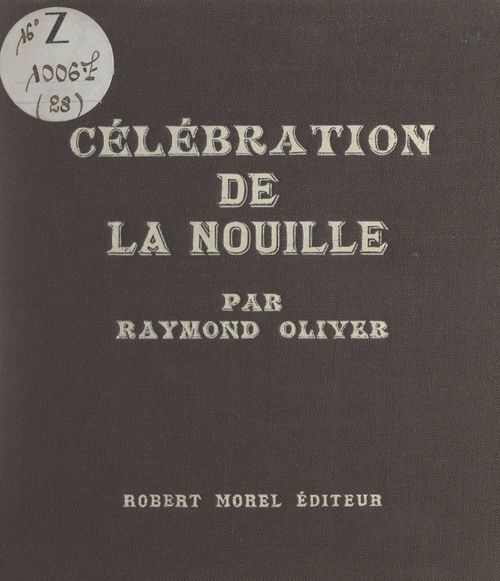 Couverture ebook de Célébration de la nouille, de Raymond Oliver