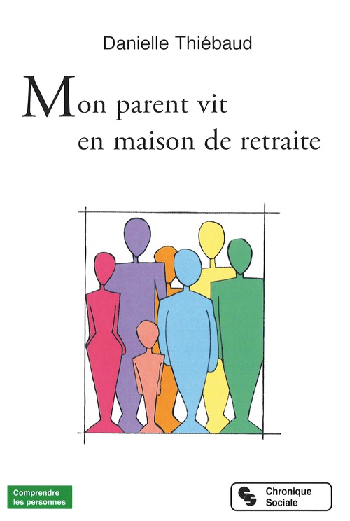 Couverture ebook de Mon parent vit en maison de retraite, de Daniel Thiébaud