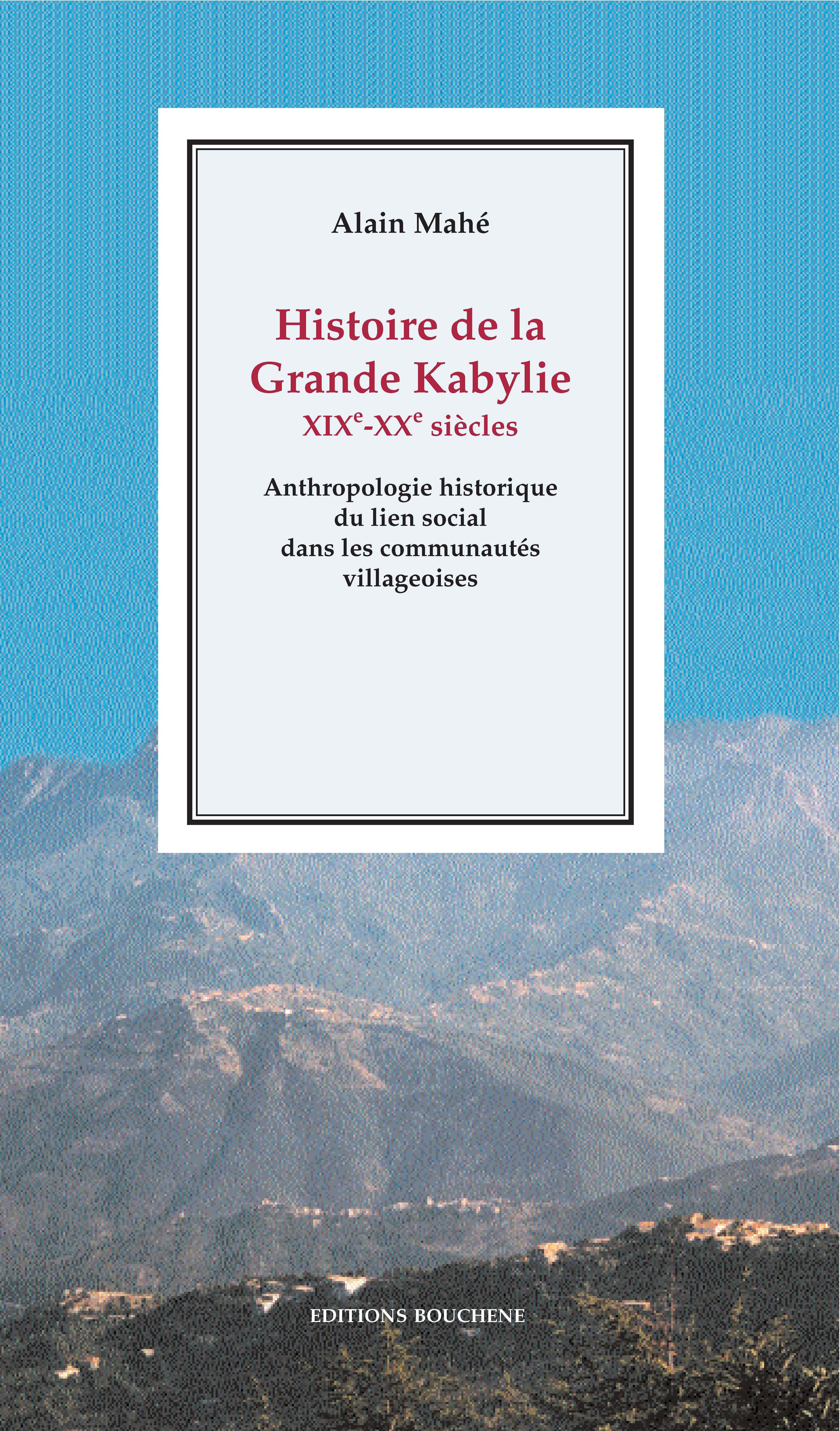 Couverture ebook de Histoire de la Grande Kabylie, XIXe-XXe siècles, de Alain Mahe