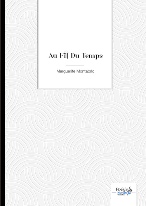 ebook cover of Au Fil Du Temps, by Marguerite Montabric