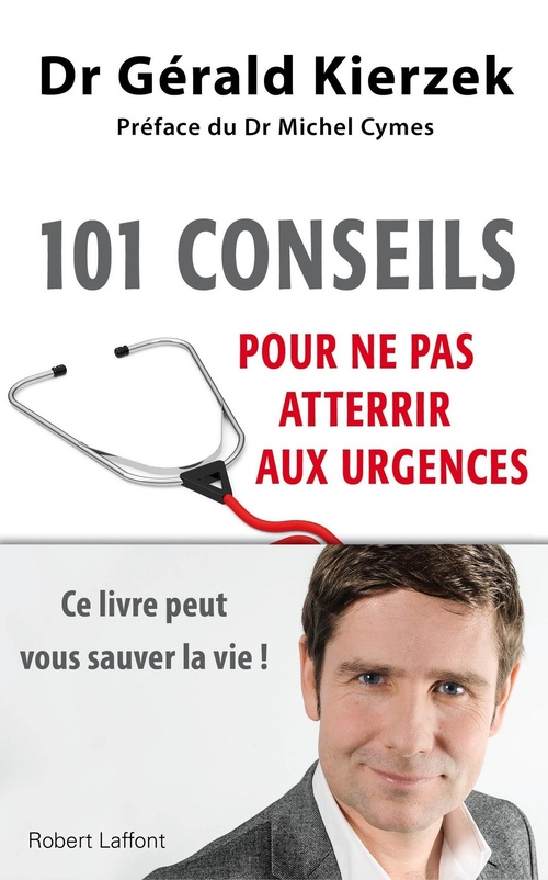 ebook cover of 101 conseils pour ne pas atterrir aux urgences, by Gérald Kierzek