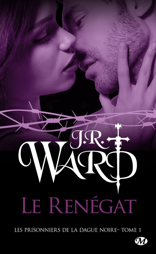 ebook cover of Les Prisonniers de la dague noire, T1 : Le Renégat, by J.R. Ward