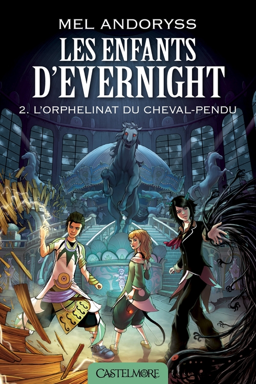 Couverture ebook de Les Enfants d'Evernight, T2 : L'Orphelinat du Cheval-Pendu, de Mel Andoryss