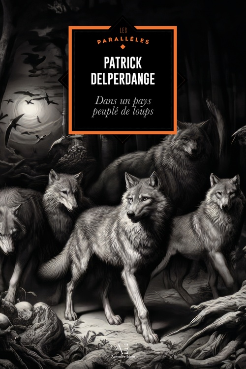 Couverture ebook de Dans un pays peuplé de loups, de Patrick Delperdange