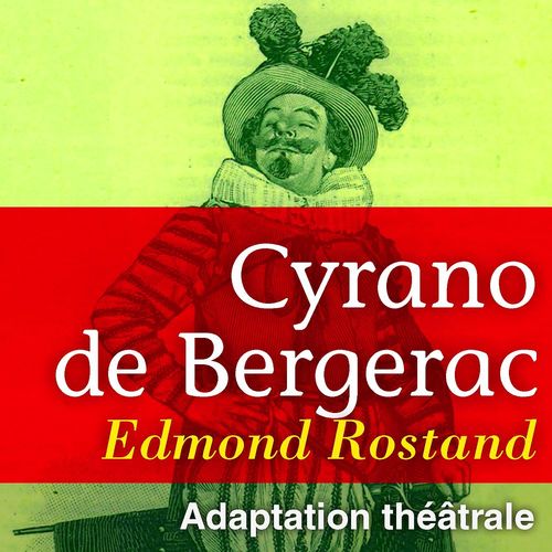 Couverture audiobook de Cyrano de Bergerac, de Edmond Rostand