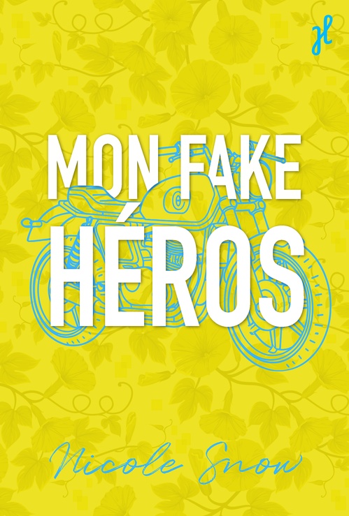 Couverture ebook de Mon fake héros, de Nicole Snow