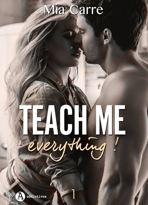 ebook cover of Teach Me Everything - 1, by Mia Carre