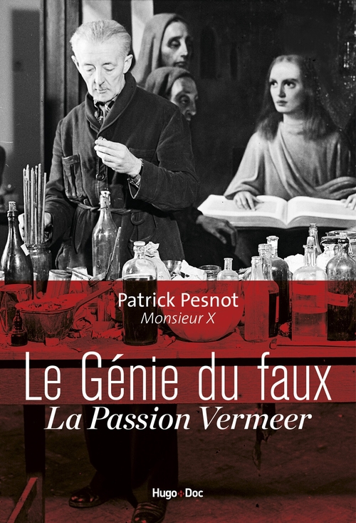 Couverture ebook de Le génie du faux - La passion Vermeer, de Patrick Pesnot