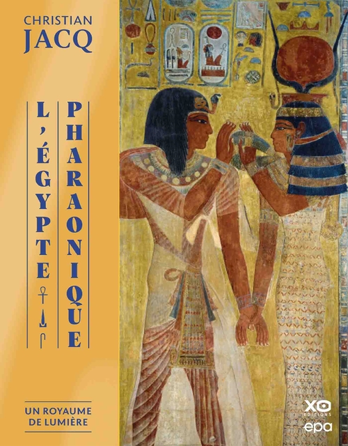 Couverture ebook de L'Égypte pharaonique - Un Royaume de Lumière, de Christian Jacq