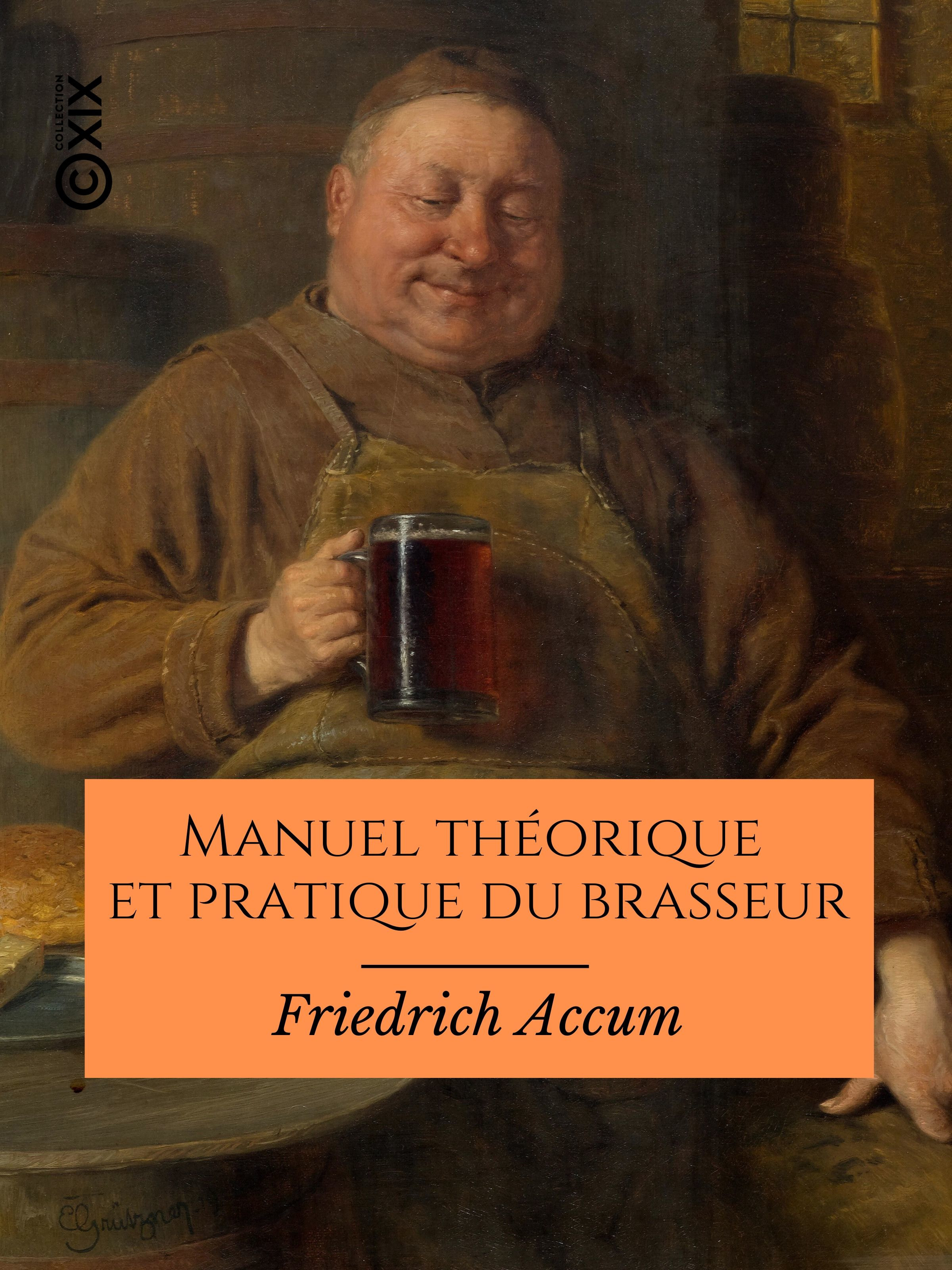Couverture ebook de Manuel théorique et pratique du brasseur, de Friedrich Accum