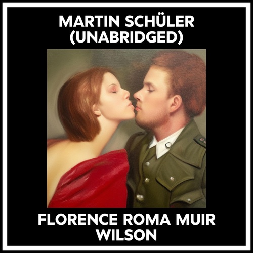 Couverture audiobook de Martin Schüler (Unabridged), de Florence Roma Muir Wilson