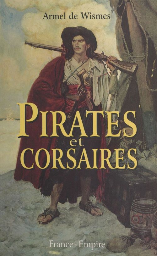 Couverture ebook de Pirates et corsaires, de Armel De Wismes