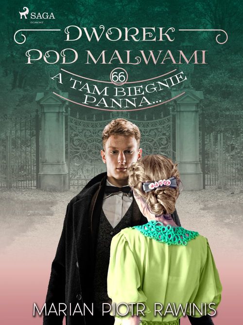 ebook cover of Dworek pod Malwami 66 - A tam biegnie panna..., by Marian Piotr Rawinis