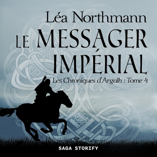 Couverture audiobook de Les Chroniques d'Argalh, T4 : Le Messager Impérial, de Lea Northmann