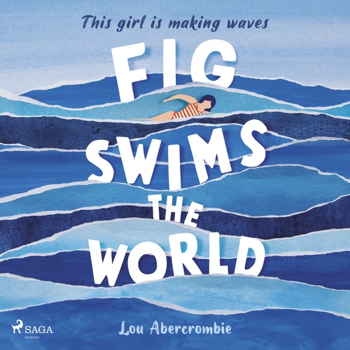 audiobook cover of Fig Swims the World, by Lou Abercrombie