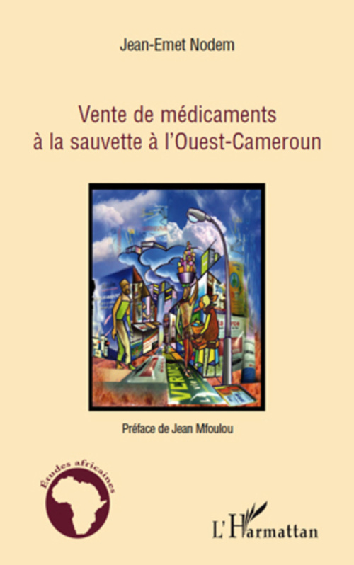 Couverture ebook de Vente de médicaments à la sauvette à l'Ouest-Cameroun, de Jean-emet Nodem