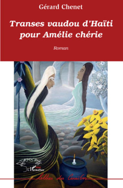 ebook cover of Transes vaudou d'Haïti pour Amélie chérie, by Gérard Chenet