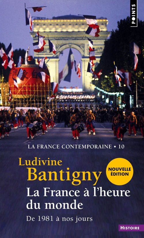 ebook cover of La France à l'heure du monde - De 1981 à nos jours, by Bantigny Ludivine